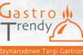 Gastro Trendy – Międzynarodowe Targi Gastronomii
